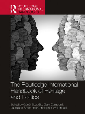 cover image of The Routledge International Handbook of Heritage and Politics